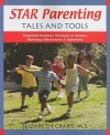 Star Parenting Tales and Tools: Respectful Guidance Strategies to Increase Parenting Effectiveness & Enjoyment - Elizabeth Crary