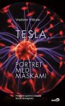 Tesla, portret med maskami - Vladimir Pištalo, Đurđa Strsoglavec