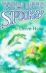 The Green Hand (Young Hippo Spooky) - Tessa Krailing