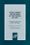 Jesus Christ the Bearer of the Water of Life: A Christian Reflection on the "New Age" - Daughters of St. Paul