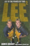 Lee 2: Lee to the Power of Two - James Knight, Brett Lee, Shane Lee