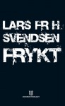 Frykt: Et filosofisk essay - Lars Fr. H. Svendsen