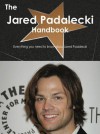 The Jared Padalecki Handbook - Everything You Need to Know about Jared Padalecki - Emily Smith