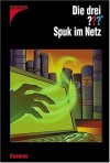 Die drei ???. Spuk im Netz (Die drei Fragezeichen, #129). - Astrid Vollenbruch