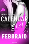 Calendar Girl. Febbraio (Calendar Girl - versione italiana - Vol. 2) - Audrey Carlan