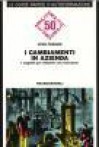 I cambiamenti in azienda - I segreti per attuarli con successo - Lynn Fossum, Laura Colombo