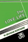 The Love Life: I Corinthians 13 - W. Graham Scroggie