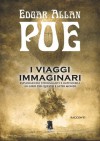 I viaggi immaginari - Edgar Allan Poe