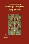 The Amazing Marriage, Complete - George Meredith