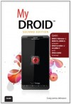 My DROID: (Covers DROID 3/Milestone 3, DROID Pro, DROID X2, DROID Incredible 2/Incredible S, and DROID CHARGE) (2nd Edition) (My...) - Craig James Johnston