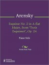 Esquisse No. 2 in A-flat Major, from "Trois Esquisses", Op. 24 - Anton Arensky