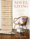 Novel Living: Collecting, Decorating, and Crafting with Books - Lisa Occhipinti