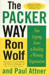 The Packer Way: Nine Stepping Stones to Building a Winning Organization - Ron Wolf, Paul Attner