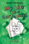 My Life as a Cartoonist (My Life As a...) - Janet Tashjian, Jake Tashjian