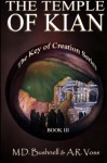 The Temple of Kian (The Key of Creation) - A. R. Voss, M. D. Bushnell