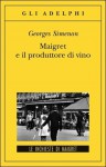 Maigret e il produttore di vino - Georges Simenon, Elda Necchi