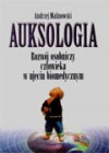 Auksologia - Rozwój osobniczy człowieka w ujęciu biomedycznym - Andrzej Malinowski