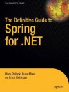 The Definitive Guide to Spring for .Net - Mark Pollack, Erich Eichinger