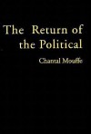 The Return of the Political - Chantal Mouffe