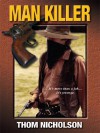 Man Killer - Thom Nicholson