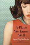 A Place We Knew Well: A Novel - Susan Carol McCarthy