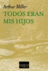 Todos Eran MIS Hijos - Arthur Miller