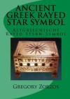 Ancient Greek Rayed Star Symbol: Altgriechische Rayed Stern-Symbol - Gregory Zorzos