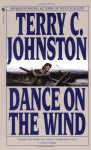 Dance on the Wind: The Plainsmen - Terry C. Johnston