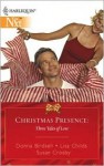 Christmas Presence: Three Stories Of Love : Christmas PresenceSecret SantaYou're All I Want For Christmas - Donna Birdsell, Susan Crosby, Lisa Childs