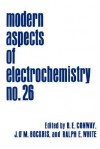 Modern Aspects of Electrochemistry no. 26 - Brian E. Conway, John O'M. Bockris, Ralph E. White