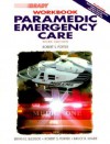 Paramedic Emergency Care Workbook - Bryan E. Bledsoe