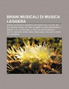 Brani Musicali Di Musica Leggera: Singoli Di Musica Leggera, My Heart Will Go On, Nel Blu Dipinto Di Blu, My Way, Almeno Tu Nell'universo - Source Wikipedia