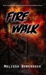 Fire Walk - Melissa Bowersock