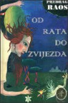 Od rata do zvijezda - Predrag Raos