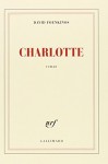 Charlotte - Prix Renaudot 2014 (French Edition) - David Foenkinos, Galliamrd