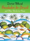 Saudades do Brazil and Other Works for Piano - Darius Milhaud