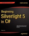 Beginning Silverlight 5 in C# - Robert Lair