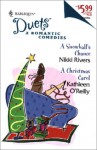 A Snowball's Chance / A Christmas Carol (Harlequin Duets, #66) - Kathleen O'Reilly, Nikki Rivers