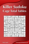 Killer Sudoku - Cage Total Tables - Nick Snels