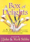 A Box of Delights: An A-Z of the Funniest, Wisest, and Most Poignant Stories, Proverbs, Jokes and One-Liners - Mark W.G. Stibbe