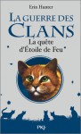 La quête d'Étoile de Feu (La guerre des clans hors-série ) - Erin Hunter