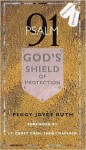 Psalm 91: God's Shield of Protection - Peggy Joyce Ruth