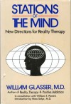 Stations of the Mind - M.D. William Glasser