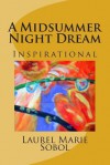 A Midsummer Night Dream - Laurel Marie Sobol