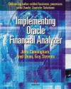 Implementing Oracle(r) Financial Analyzer: Delivering Value-added Business Processes with Oracle(r) Analytic Solutions - John Cunningham