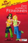 Zwei allerbeste Feindinnen - Thomas Brezina, Betina Gotzen-Beek