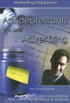 Antidepressants And Advertising: Marketing Happiness - David Hunter