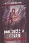 Pod kočičími hlavami - Antonín K.K. Kudláč, Ondřej Jireš