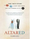 Altared: The True Story of a She, a He, and How They Both Got Too Worked Up About We - Claire, Eli Eli