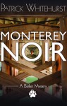 Monterey Noir - Patrick Whitehurst